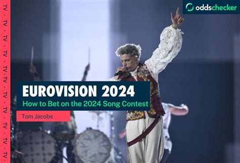 How to Bet on Eurovision 2024: Finding the Best .